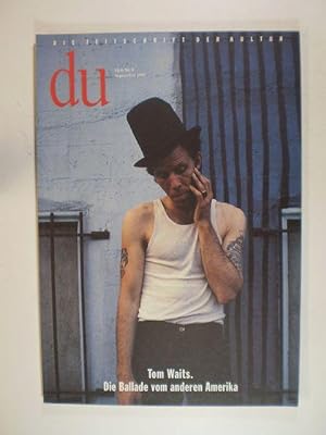du. Die Zeitschrift der Kultur. September 1997 / Heft Nr. 675. Tom Waits. Die Ballade vom anderen...