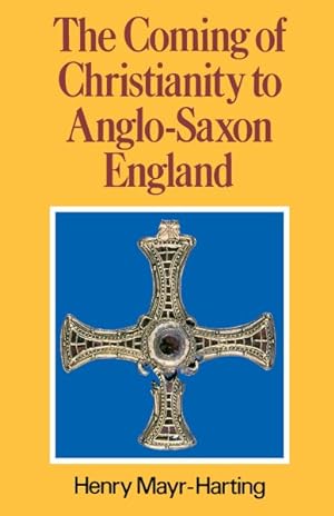 Seller image for Coming of Christianity to Anglo-Saxon England for sale by GreatBookPrices