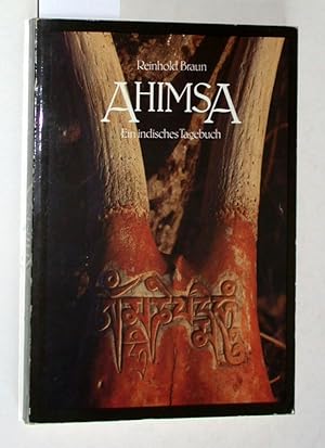 Bild des Verkufers fr Ahimsa : ein indisches Tagebuch. zum Verkauf von Versandantiquariat Kerstin Daras