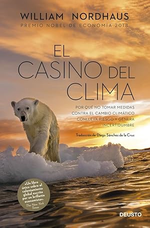 EL CASINO DEL CLIMA Por qué no tomar medidas contra el cambio climático conlleva