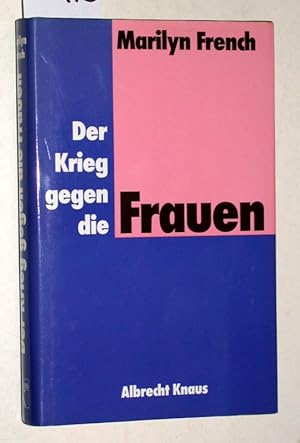 Der Krieg gegen die Frauen.