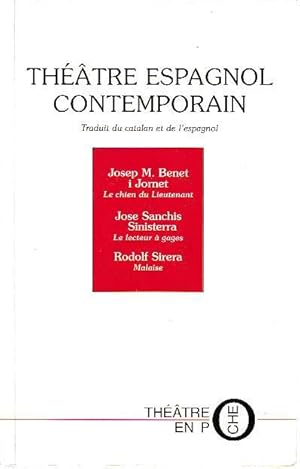 Seller image for Thtre espagnol contemporain : Le chien du Lieutenant. Le lecteur  gages. Malaise, for sale by L'Odeur du Book