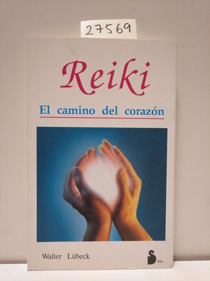 Seller image for REIKI, EL CAMINO DEL CORAZN for sale by Librera Circus