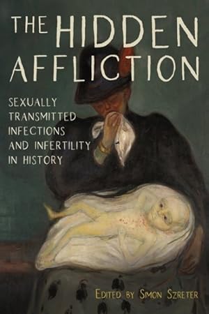 Seller image for Hidden Affliction : Sexually Transmitted Infections and Infertility in History for sale by GreatBookPrices