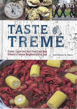 Bild des Verkufers fr Taste of Treme: Creole, Cajun and Soul Food from New Orleans's Famous Neighborhood of Jazz zum Verkauf von Cher Bibler