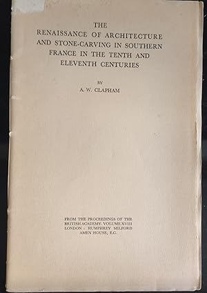 Imagen del vendedor de The Renaissance of Architecture and Stone-Carving in Southern France in the Tenth and Eleventh Centuries a la venta por Shore Books