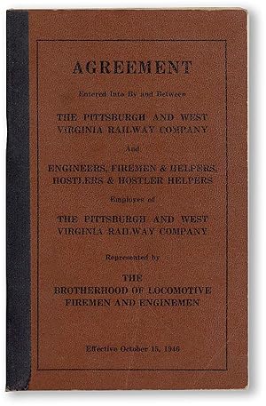 Agreement Entered into By and Between the Pittsburgh and West Virginia Railway Company and Engine...