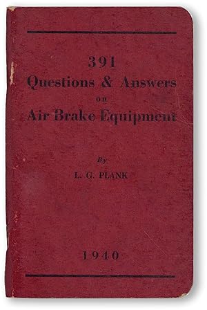 391 Questions & Answers on Air Brake Equipment