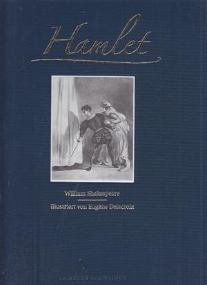 Imagen del vendedor de Hamlet Illustriert von Eugen Delacroix. Mit einer kunsthistorischen Einleitung von Anja Grebe. a la venta por Altstadt Antiquariat Goslar