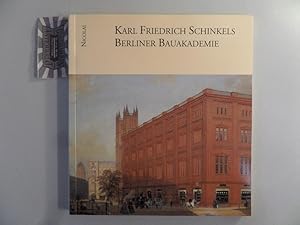Image du vendeur pour Karl Friedrich Schinkels Berliner Bauakademie. In Kunst und Architektur. In Vergangenheit und Gegenwart. mis en vente par Druckwaren Antiquariat