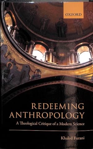 Bild des Verkufers fr Redeeming Anthropology : A Theological Critique of a Modern Science zum Verkauf von GreatBookPrices