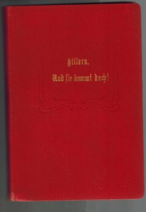 Bild des Verkufers fr Und sie kommt doch!; Erzhlung aus einem Alpenkloster des 13. Jahrhunderts; Drei Teile in einem Bande zum Verkauf von Elops e.V. Offene Hnde