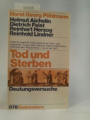 Seller image for Tod und Sterben. Deutungsversuche. Deutungsversuche for sale by ANTIQUARIAT Franke BRUDDENBOOKS