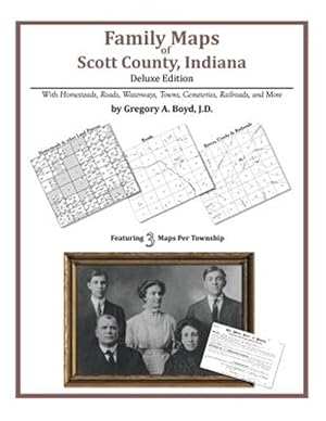 Imagen del vendedor de Family Maps of Scott County, Indiana, Deluxe Edition a la venta por GreatBookPrices