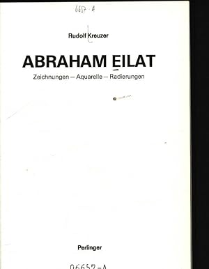 Bild des Verkufers fr Abraham Eilat Zeichnungen, Aquarelle, Radierungen zum Verkauf von Antiquariat Bookfarm