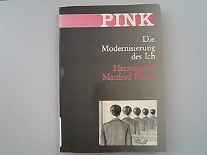Die Modernisierung des Ich : Studien zur Subjektkonstitution in der Vor- und Frühmoderne. PINK ; ...