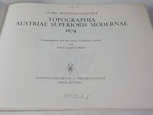 Bild des Verkufers fr Topographia Austriae superioris modernae 1674 ; [das ist: Contrafee und Abbildung aller Sttt, Clster, Herrschafften und Schlsser de Ertz-Hertzogthumbs unter Oesterreich ob der Enn zum Verkauf von Antiquariat Bookfarm