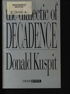 Seller image for The dialectic of decadence for sale by Antiquariat Bookfarm