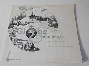 Image du vendeur pour Le globe et son image [ l'occasion de l'exposition "Le Globe et son image", prsente par la Bibliothque Nationale de France dans la Galerie Colbert du 13 avril au 27 mai 1995] mis en vente par Antiquariat Bookfarm