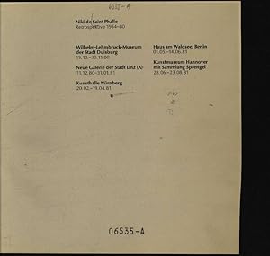 Seller image for Niki de Saint Phalle Retrospektive 1954 - 80 ; Wilhelm-Lehmbruck-Museum der Stadt Duisburg, 19. 10. - 30. 11. 1980 ; Neue Galerie der Stadt Linz, 11. 12. 80 - 31. 01. 81 . for sale by Antiquariat Bookfarm