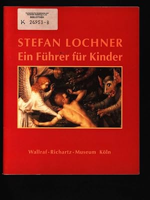 Seller image for Stefan Lochner ein Fhrer fr Kinder for sale by Antiquariat Bookfarm