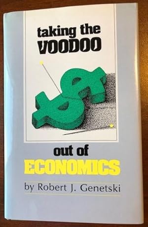 Seller image for Taking the Vodoo Out of Economics for sale by P&D Books