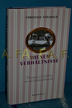 Immagine del venditore per Wiener Verhltnisse : prominente Liebeleien um die Jahrhundertwende venduto da Antiquarische Fundgrube e.U.