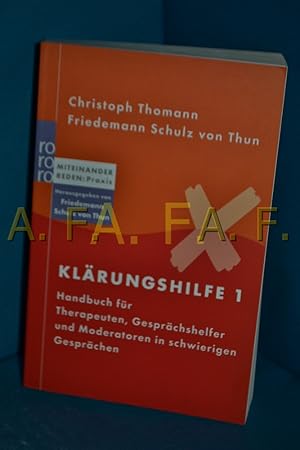 Bild des Verkufers fr Klrungshilfe, Teil: 1., Handbuch fr Therapeuten, Gesprchshelfer und Moderatoren in schwierigen Gesprchen unter Mitarb. von Christiane Naumann-Bashayan / Rororo , 61476 : Sachbuch : Miteinander reden: Praxis zum Verkauf von Antiquarische Fundgrube e.U.