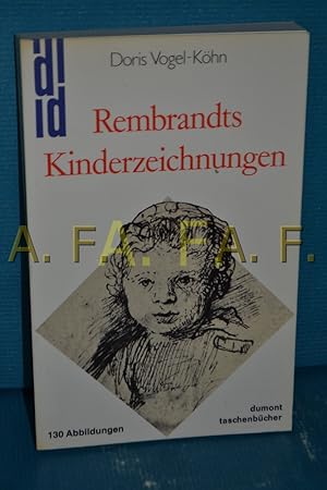 Imagen del vendedor de Rembrandts Kinderzeichnungen Doris Vogel-Khn / dumont Taschenbcher , 102 a la venta por Antiquarische Fundgrube e.U.