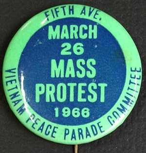 Fifth Ave. / March 26 Mass Protest 1966 / Vietnam Peace Parade Committee [pinback button]