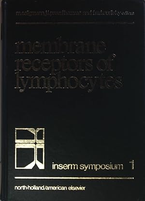Seller image for Membrane Receptors of Lymphocytes. Proceedings of the International Symposium on Membrane Receptors of Lymphocytes, held in Paris, 22-24 May, 1975. for sale by books4less (Versandantiquariat Petra Gros GmbH & Co. KG)