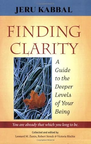 Seller image for Finding Clarity: A Guide to the Deeper Levels of Your Being by Kabbal, Jeru [Paperback ] for sale by booksXpress