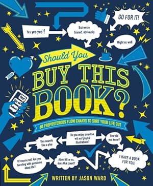 Seller image for Should You Buy This Book? : 60 Preposterous Flow Charts to Sort Your Life Out for sale by GreatBookPrices