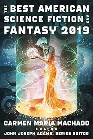 Imagen del vendedor de The Best American Science Fiction and Fantasy 2019 (The Best American Series ®) [Paperback ] a la venta por booksXpress