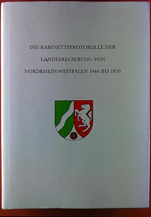 Immagine del venditore per Die Kabinettsprotokolle der Landesregierung von Nordrhein-Westfalen 1946-1950, TEIL 1: Einleitung, Dokumente 1-207 venduto da biblion2