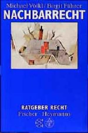 Seller image for Nachbarrecht. Michael Vlkl ; Birgit Fhrer / Fischer ; 13627 : Ratgeber Recht for sale by NEPO UG