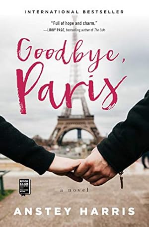 Imagen del vendedor de Goodbye, Paris: A Novel by Harris, Anstey [Paperback ] a la venta por booksXpress