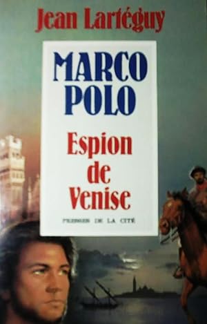 Image du vendeur pour Marco Polo, Espion De Venise mis en vente par Livreavous