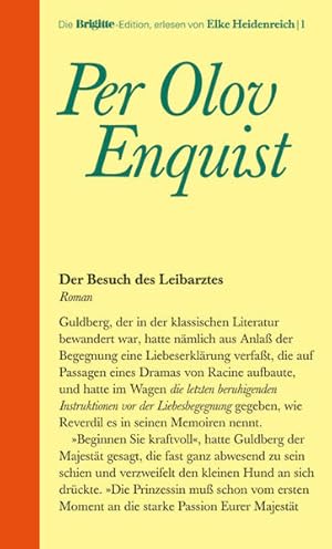 Bild des Verkufers fr Der Besuch des Leibarztes : Roman. Per Olov Enquist. Aus dem Schwed. von Wolfgang Butt / Die Brigitte-Edition ; Bd. 1 zum Verkauf von NEPO UG