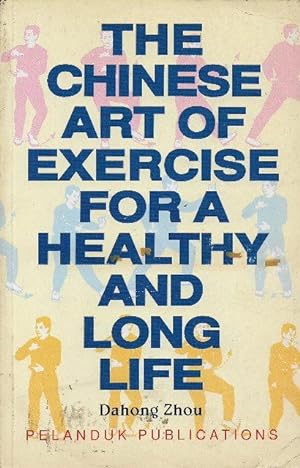 The Chinese Art of Exercise for a Healthy and Long Life