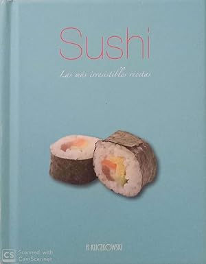 Sushi. Las más irresistibles recetas