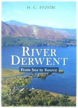 Bild des Verkufers fr River Derwent: From Sea to Source zum Verkauf von PsychoBabel & Skoob Books