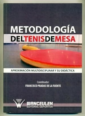 Imagen del vendedor de METODOLOGIA DEL TENIS DE MESA. APROXIMACION MULTIDISCIPLINAR Y SU DIDACTICA a la venta por Ducable Libros