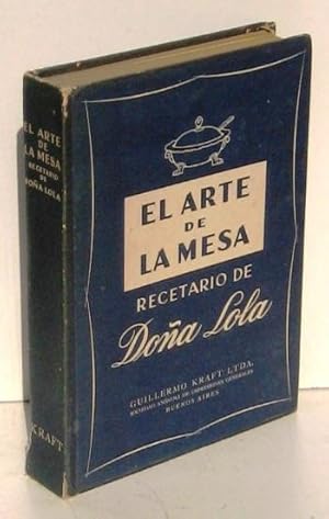 Immagine del venditore per EL ARTE DE LA MESA. RECETARIO DE DOA LOLA venduto da Ducable Libros