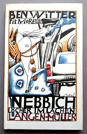 Image du vendeur pour Nebbich - Lcher im Lachen - Einband: Pit Morell mis en vente par Verlag IL Kunst, Literatur & Antiquariat