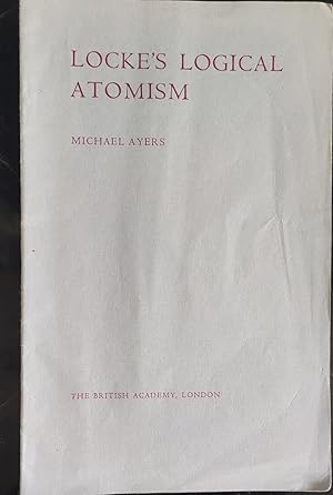 Imagen del vendedor de Locke's Logical Atomism (Dawes Hicks Lecture On Philosophy, British Academy, 1981 a la venta por Shore Books