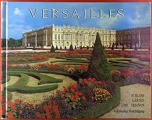 Seller image for VERSAILLES. Das Schloss. Die Grten und Trianon. Vollstndige Besichtigung. for sale by biblion2