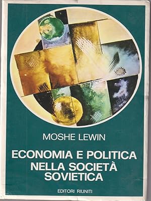 Bild des Verkufers fr Economia e politica nella societa' sovietica zum Verkauf von Librodifaccia