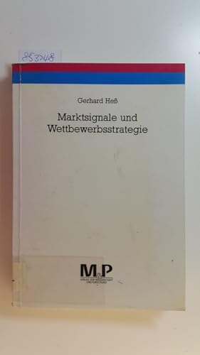 Seller image for Marktsignale und Wettbewerbsstrategie : theoretische Fundierung und Flle aus der Unternehmenspraxis for sale by Gebrauchtbcherlogistik  H.J. Lauterbach