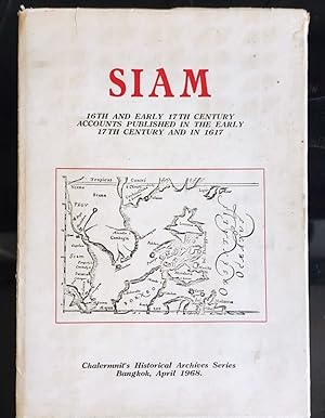 Bild des Verkufers fr SIAM 16th and Early 17th Century accounts published in the Early 17th Century and in 1617 (Chalermnit's Historical Archives Series, 1968) zum Verkauf von Shore Books